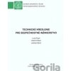 Technické kreslenie pre bezpečnostné inžinierstvo - Lucia Figuli, Vlastimil Mach, Ladislav Mariš