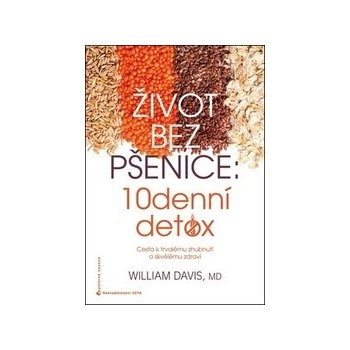 Život bez pšenice: 10denní detox - William Davis