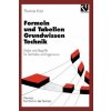 Formeln und Tabellen Grundwissen Technik (Thomas Krist)(Brožovaná)