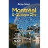 Lonely Planet Montreal & Quebec City, 7th edition