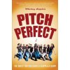 Pitch Perfect: The Quest for Collegiate A Cappella Glory (Mickey Rapkin)(Brožovaná)