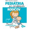 Pediatria pre zvedavých rodičov (Katarína Legrand)