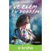 E-kniha Ve zlém i v dobrém - M. K. Hardy