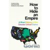 How to Hide an Empire - Daniel Immerwahr