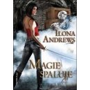 Magie spaluje - Ilona Andrews