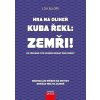 Hra na oliheň Kuba řekl: Zemři!