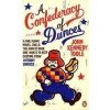 A Confederacy of Dunces: ´Probably my favourite book of all time´ Billy Connolly - Toole John Kennedy