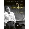 Vy asi žartujete Príhody neobyčajného fyzika slovensky - Feynman Richard P