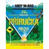 Praktická příručka přeži… (Andy McNab)