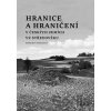 Hranice a hraničení - Markéta Marková