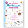 Prvé slová - Môj veľký zošit Montessori