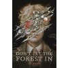 Don't Let the Forest in