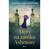 Aféry na zámku Ashmore - Cynthia Harrod-Eagles