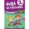 Hurá na prázdniny 2. trieda - hravé precvičovanie - Kolektív autorov