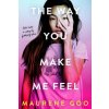 Way You Make Me Feel (Maurene Goo)(Brožovaná)