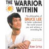 The Warrior Within: The Philosophies of Bruce Lee (Little John)