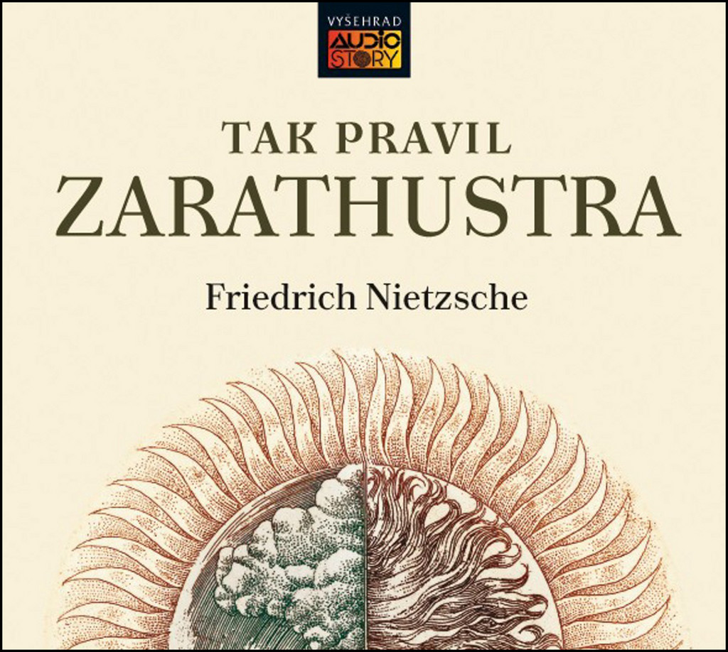 Tak pravil Zarathustra - Friedrich Nietzsche