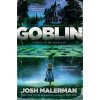 Malerman,Josh - Goblin
