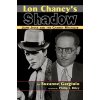 Lon Chaney's Shadow - John Jeske and the Chaney Mystique (Suzanne Gargiulo)(Brožovaná)