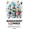 Budoucnost (ne)práce / Ovládněte AI, získejte superschopnosti, vydělávejte víc a žijte podle vlastních pravidel - Filip Dřímalka