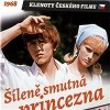 Film - Šíleně smutná princezna (remasterovaná verze DVD)