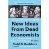 New Ideas from Dead Economists: The Introduction to Modern Economic Thought, 4th Edition (Buchholz Todd G.)