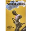Prognóza je dobrá