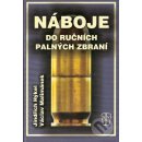 Náboje do ručních palných zbraní - Jindřich Hýkel, Václav Malimánek