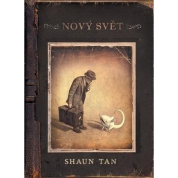 Nový svět - Shaun Tan