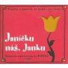 Strážnická cimbálová muzika Danaj a hosté - Janíčku náš,Janku [CD]