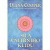 Síla vnitřního klidu - Diana Cooper