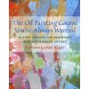 Oil Painting Course You've Always Wanted