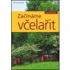 Začínáme včelařit - Josef Šefčík