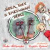 Jirka, Toly a kaktusoví dedkovia - Lenka Rožnovská
