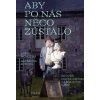 Aby po nás něco zůstalo: Zpověď novodobý - Anna Novotná, Kateřina Sýsová