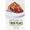 Return to Twin Peaks (Catherine Spooner,Jeffrey Andrew Weinstock)(Brožovaná)