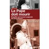 Le Pape doit mourir (David Yallop)(Brožovaná)