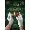 Murder in Miniature - Katie Tietjen