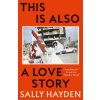 This is Also a Love Story