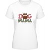 E190 Tričko - Nápis Dog Mama - Biela - M - Dámske