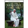 Benedetta umiltà. Le virtù semplici di Joseph Ratzinger, dall'elezione a Papa alla rinuncia