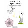 Úvod do dějin umění v učitelství dějepisu základní školy - Kamil Štěpánek