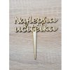 LYMFY | Drevený zapich najlepšia učiteľka 15cm | prírodné drevo