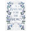 A Ballad for the Broken