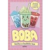 BOBA: Kniha o bubble tea - Caroline Rowlands