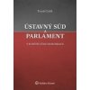 Ústavný súd a parlament v konštitučnej demokracii - Tomáš Ľalík