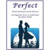 Perfect: Arranged for Lever or Pedal Harp