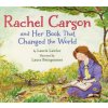 Rachel Carson and Her Book That Changed the World