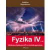 Fyzika IV 1.díl - Roman Kubínek, Lukáš Richterek, Renata Holubová
