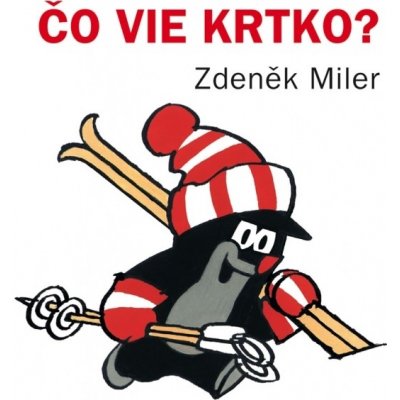 Čo vie krtko - Zdeněk Miler